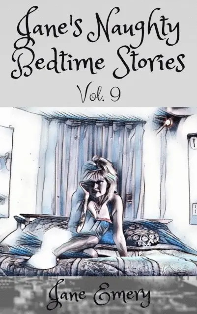Jane Emery - Jane's Naughty Bedtime Stories: 5 Book Bundle, Vol. 9, E-bok. Tillgänglighet: Lägg i varukorg