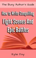 How to Write Compelling Fight Scenes and Epic Battles