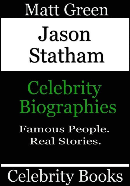 Matt Green - Jason Statham - Celebrity Biographies, E-bok. Tillgänglighet: Lägg i varukorg