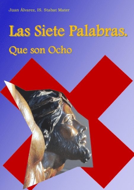 Juan Alvarez - Las Siete Palabras Que Son Ocho, E-bok. Tillgänglighet: Lägg i varukorg