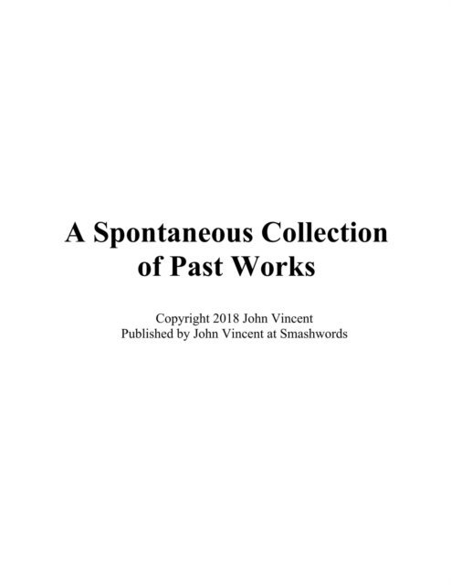 John Vincent - Spontaneous Collection of Past Works, E-bok