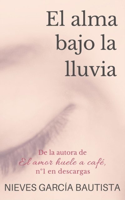 Nieves Garcia Bautista - El alma bajo la lluvia, E-bok. Tillgänglighet: Lägg i varukorg