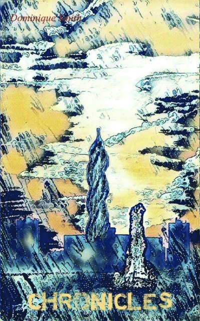 Dominique Smith - Chronicles Chapter Four: Might and Magic, E-bok