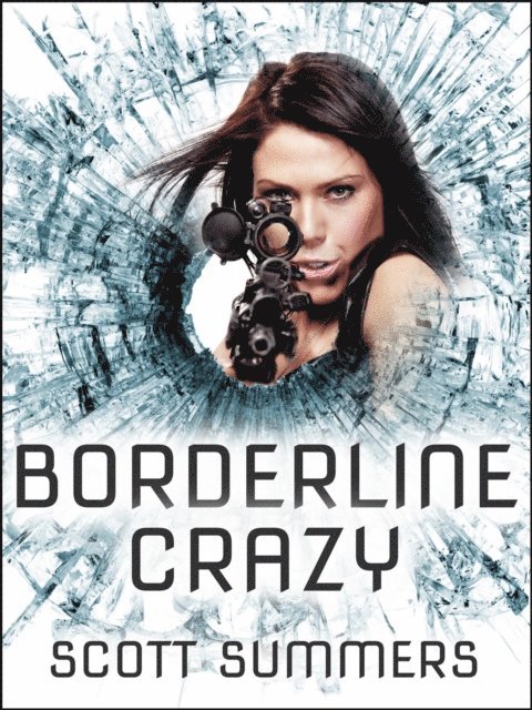 Scott Summers - Borderline Crazy, E-bok
