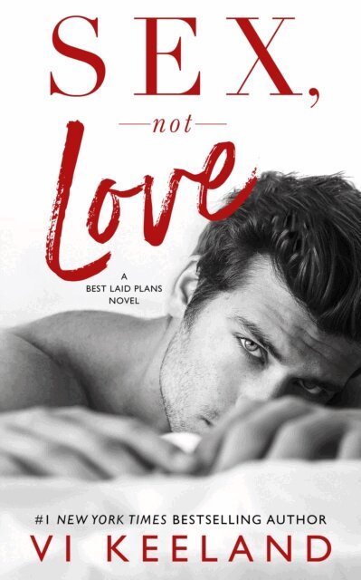 Vi Keeland - Sex, Not Love, E-bok