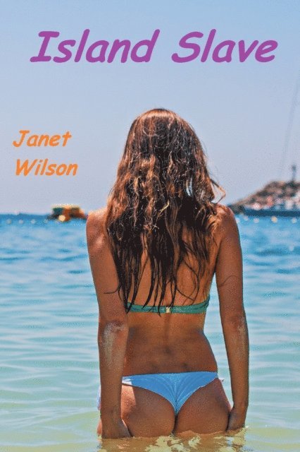 Janet Wilson - Island Slave, E-bok