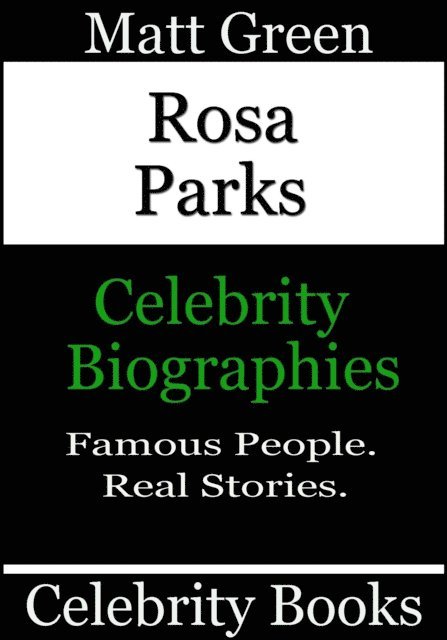 Matt Green - Rosa Parks - Celebrity Biographies, E-bok. Tillgänglighet: Lägg i varukorg