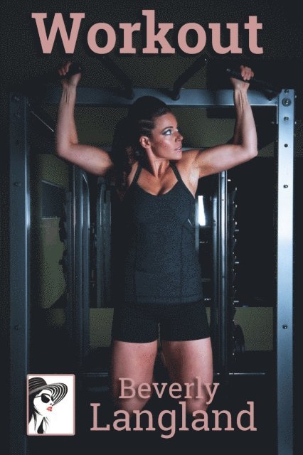 Beverly Langland - Workout, E-bok