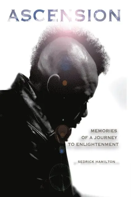 Sedrick Hamilton - Ascension - Memories of a Journey to Enlightenment, E-bok. Tillgänglighet: Lägg i varukorg