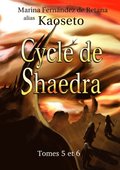 Cycle de Shaedra (Tomes 5 et 6)