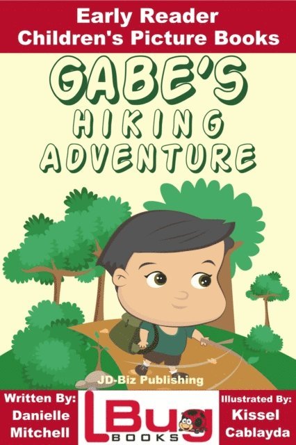 Mendon Cottage Books - Gabe's Hiking Adventure: Early Reader - Children's Picture Books, E-bok
