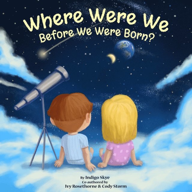 Indigo Skye - Where Were We Before We Were Born?, E-bok
