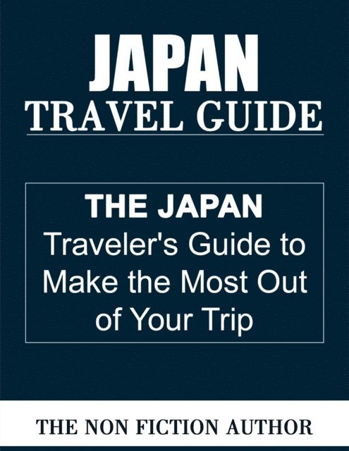 The Non Fiction Author - Japan Travel Guide, E-bok. Tillgänglighet: Lägg i varukorg