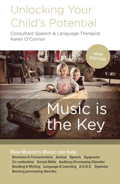 Karen O'Connor - Unlocking Your Child's Potential - Music is the Key, E-bok