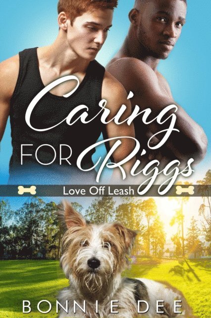 Bonnie Dee - Caring for Riggs, E-bok
