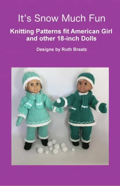 It's Snow Much Fun, Knitting Patterns fit American Girl and other 18-Inch Dolls