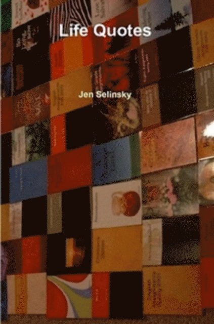 Jen Selinsky - Life Quotes, E-bok