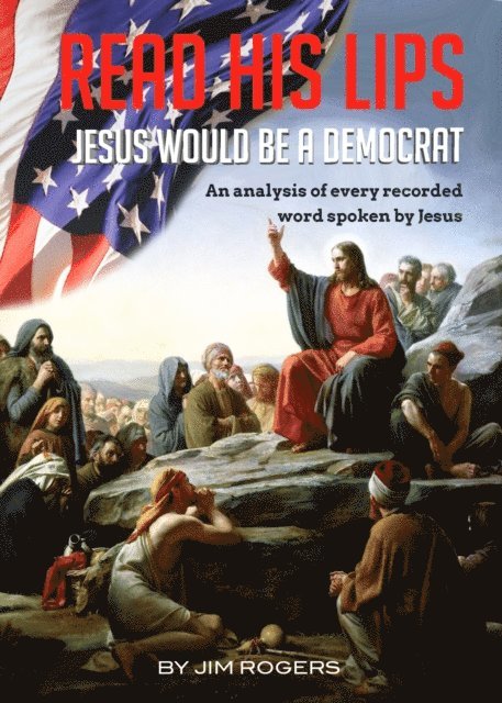 Jim Rogers - Jesus Would Be a Democrat, E-bok