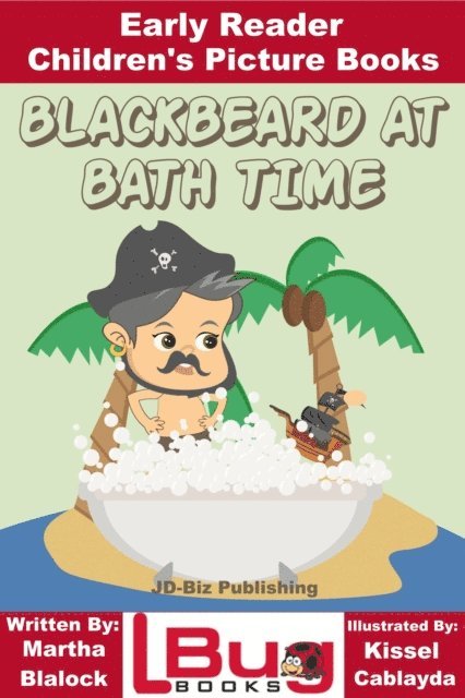 Martha Blalock - Blackbeard at Bath Time: Early Reader - Children's Picture Books, E-bok