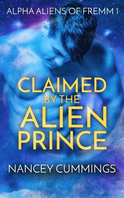 Nancey Cummings - Claimed by the Alien Prince, E-bok