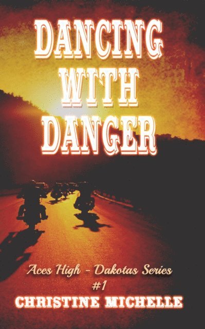 Christine Michelle - Dancing With Danger, E-bok