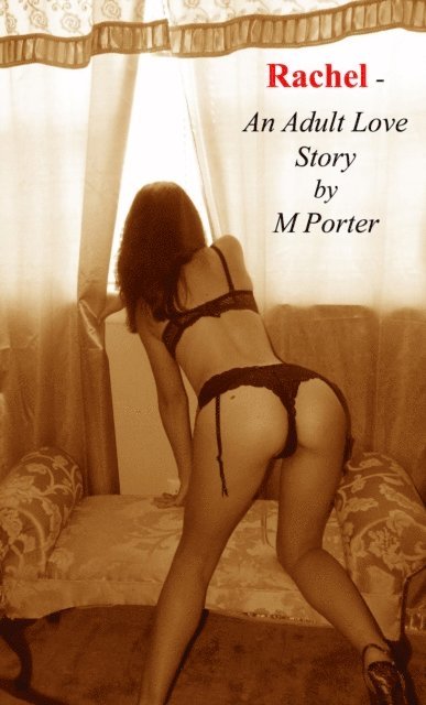 M Porter - Rachel - An Adult Love Story, E-bok