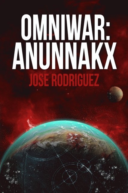 Jose Rodriguez - OmniWar: Anunnakx, E-bok