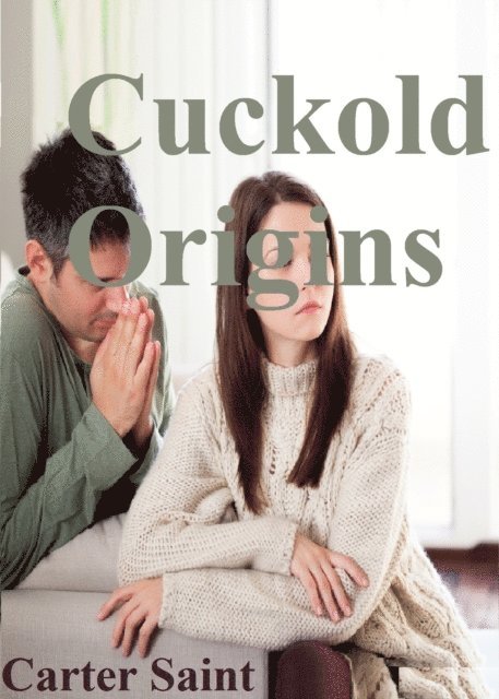 Carter Saint - Cuckold Origins, E-bok. Tillgänglighet: Lägg i varukorg