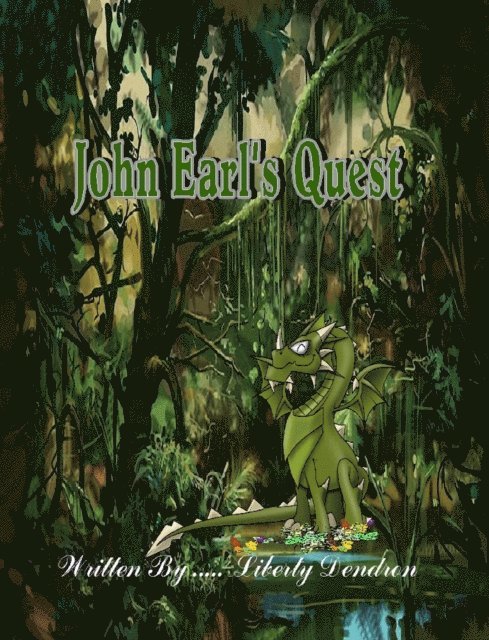 Liberty Dendron - John Earl's Quest, E-bok. Tillgänglighet: Lägg i varukorg