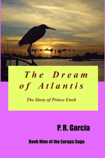 P. R. Garcia - Dream of Atlantis, E-bok