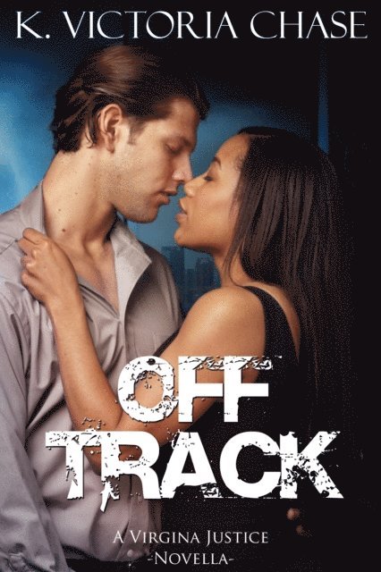 K. Victoria Chase - Off Track, E-bok