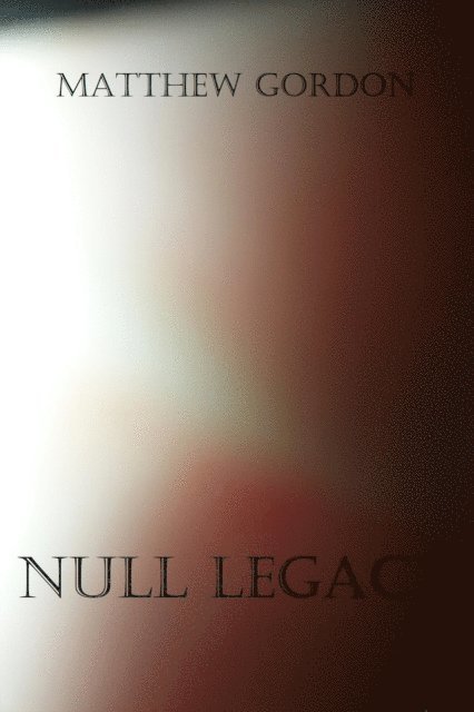 Matthew Gordon - Null Legacy, E-bok