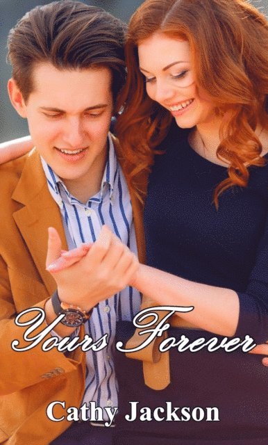 Cathy Jackson - Yours Forever (Yours to... Book 3), E-bok