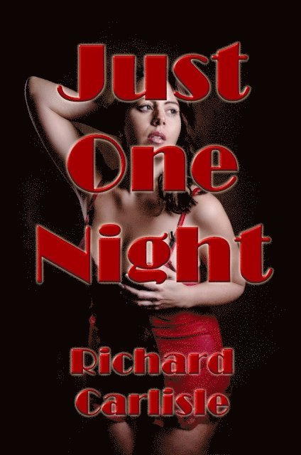 Richard Carlisle - Just One Night, E-bok. Tillgänglighet: Lägg i varukorg