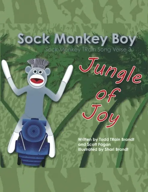 Scott Fagan, Todd TRain Brandt - Jungle of Joy: Sock Monkey TRain Song Verse 3, E-bok. Tillgänglighet: Lägg i varukorg