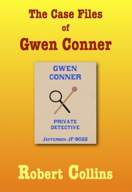 Robert L. Collins - Case Files of Gwen Conner, E-bok