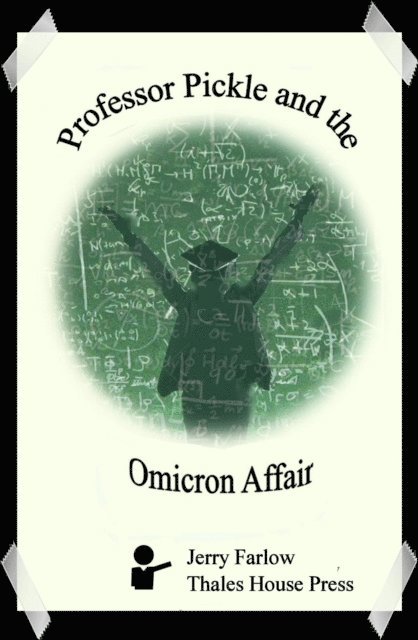 Jerry Farlow - Professor Pickle and the Omicron Affair, E-bok