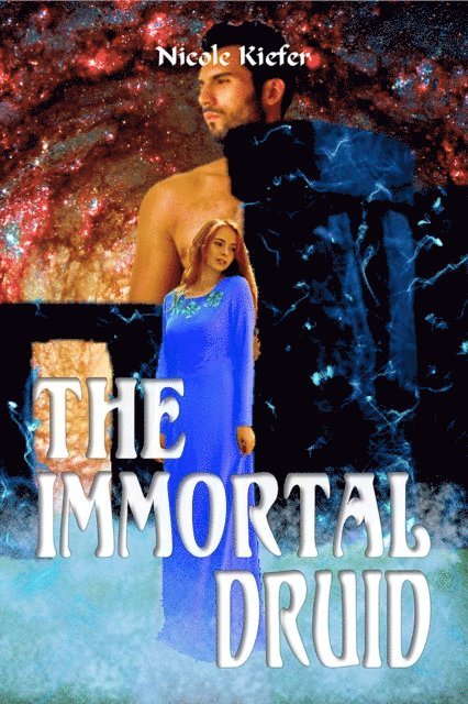 Nicole Kiefer - Immortal Druid, E-bok
