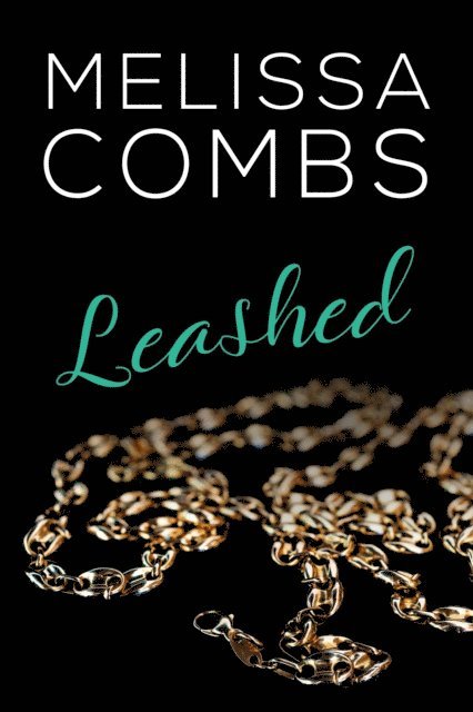 Melissa Combs - Leashed, E-bok