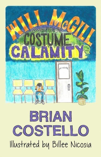 Brian Costello - Will McGill and the Costume Calamity, E-bok