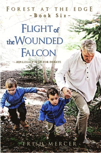 Trish Mercer - Flight of the Wounded Falcon (Book 6 Forest at the Edge), E-bok