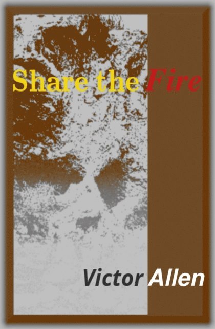 Victor Allen - Share the Fire, E-bok