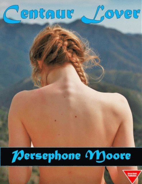 Persephone Moore - Centaur Lover, E-bok