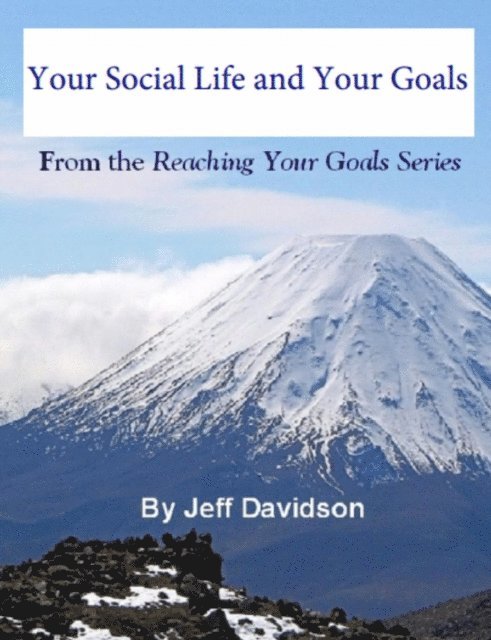 Jeff Davidson - Your Social Life and Your Goals, E-bok