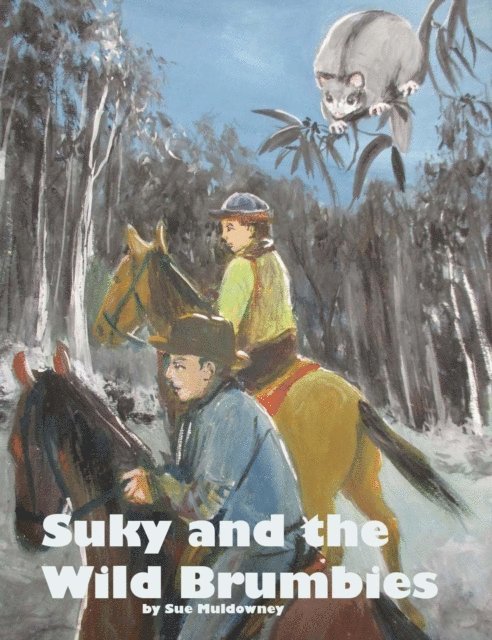 Sue Muldowney - Suky and the Wild Brumbies., E-bok
