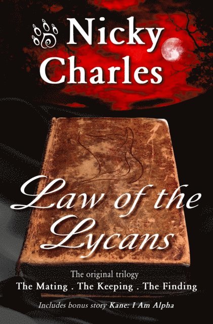 Nicky Charles - Law of the Lycans: The Original Trilogy, E-bok