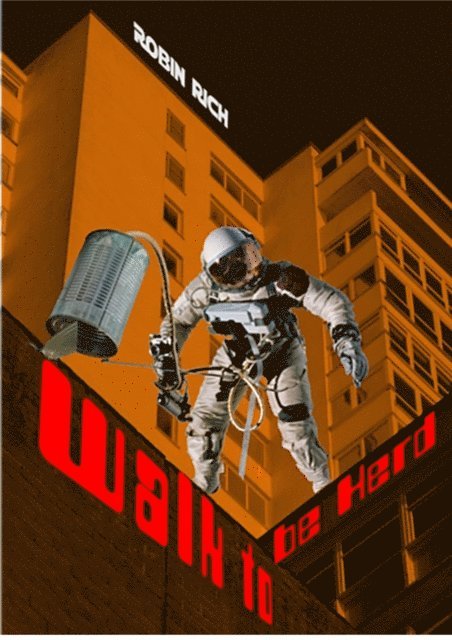 Robin Rich - Walk to be Herd, E-bok