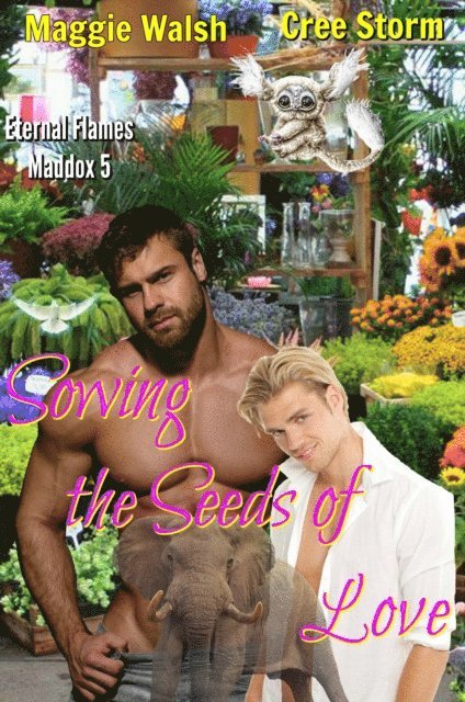 Maggie Walsh, Cree Storm - Sowing The Seeds Of Love Eternal Flames Maddox 5, E-bok