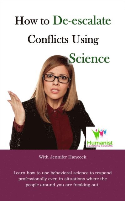 Jennifer Hancock - How to De-Escalate Conflicts Using Science, E-bok