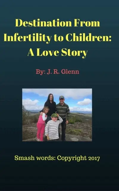 J.R. Glenn - Destination From Infertility to Children: A Love Story, E-bok. Tillgänglighet: Lägg i varukorg
